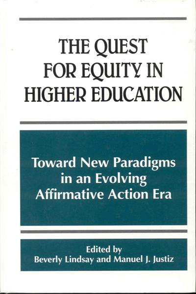 The Quest for Equity in Higher Education: Toward New Paradigms in an Evolving Affirmative Action Era