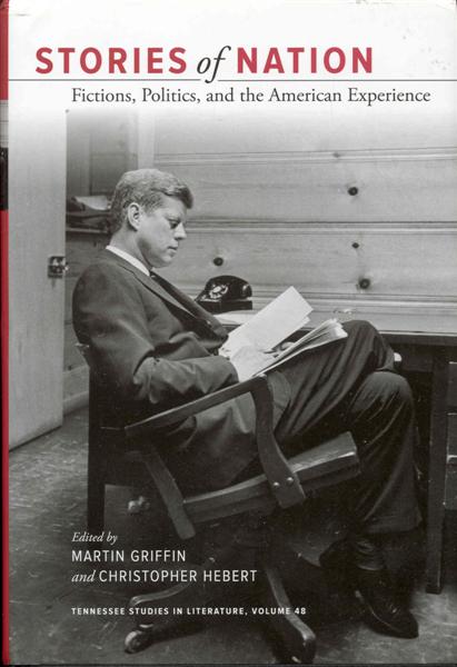 Stories of Nation: Fictions, Politics, and the American Experience
