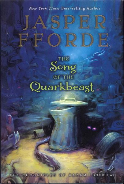 The Song of the Quarkbeast (The Chronicles of Kazam, Book 2)