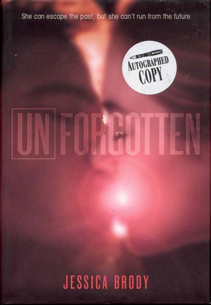 Unforgotten (The Unremembered Trilogy, Book 2)