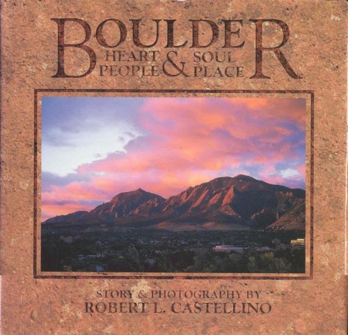 Boulder: Heart & Soul, People & Place