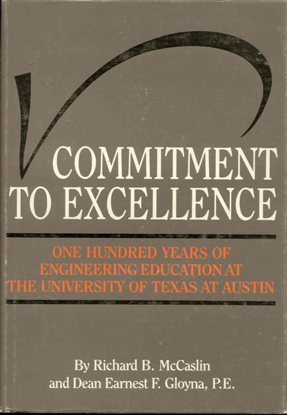 Commitment to Excellence: One Hundred Years of Engineering Education at the University of Texas at Austin