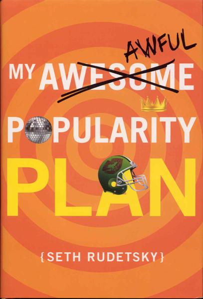 My Awesome/Awful Popularity Plan