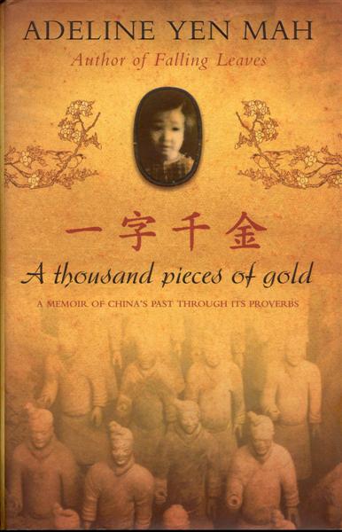 A Thousand Pieces of Gold - A Memoir of China's Past Through Its Proverbs
