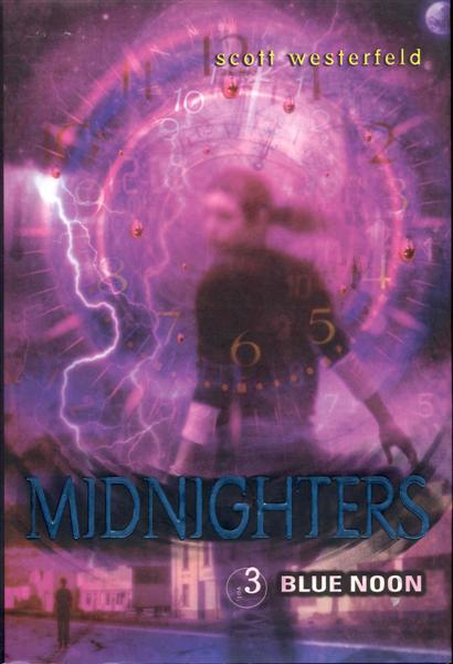 Blue Noon (Midnighters, Book 3)