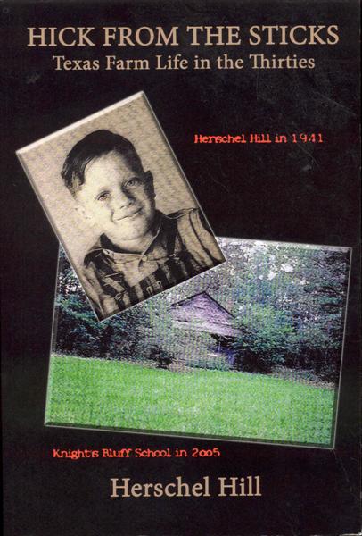 Hick from the Sticks: Texas Farm Life in the Thirties