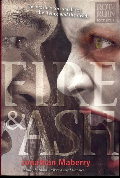 Fire & Ash (Rot & Ruin, Book 4)