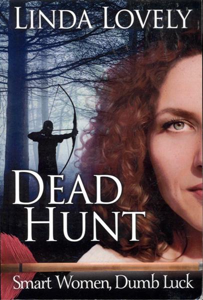 Dead Hunt: Smart Women, Dumb Luck