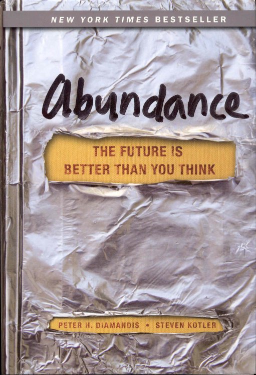 Abundance: The Future Is Better Than You Think