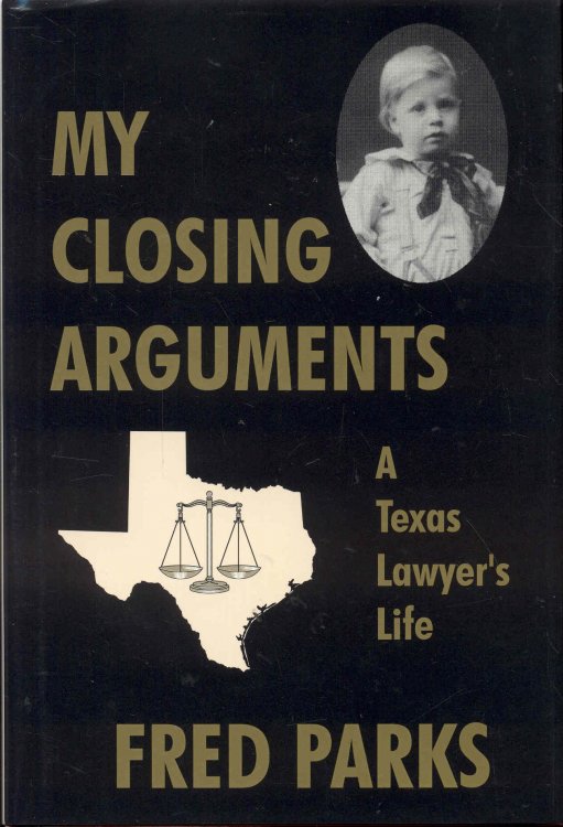 Image for My Closing Arguments: A Texas Lawyer's Life My Closing Arguments: A Texas Lawyer's Life