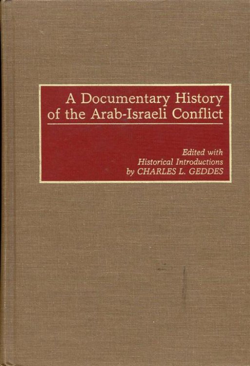 A Documentary History of the Arab-Israeli Conflict