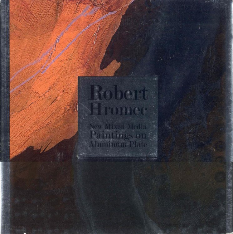 Robert Hromec: New Mixed-Media Paintings on Aluminum Plate