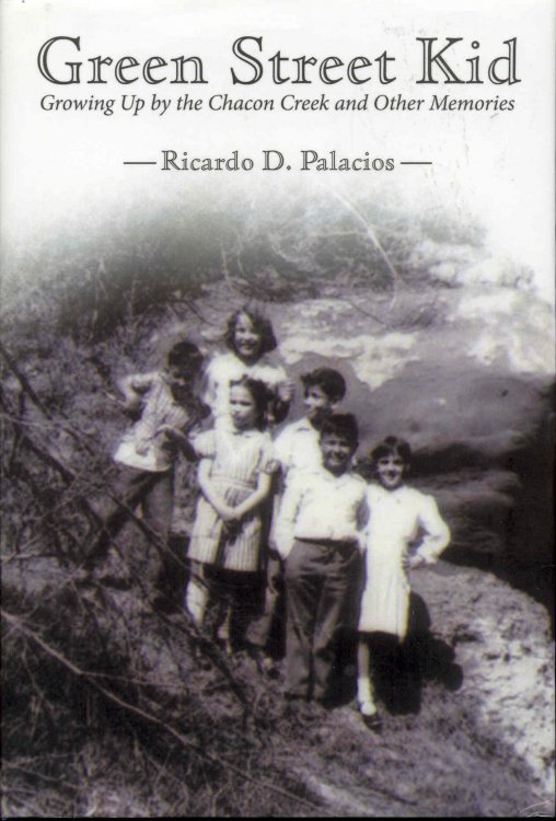 Green Street Kid: Growing Up by the Chacon Creek and Other Memories
