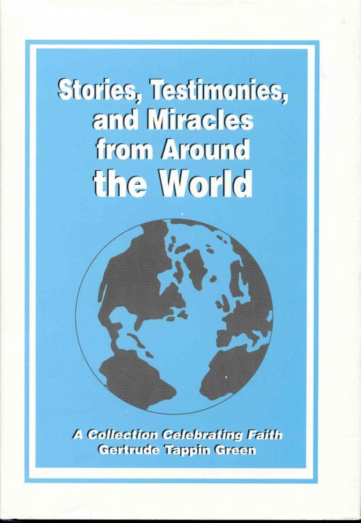 Stories, Testimonies, and Miracles from Around the World