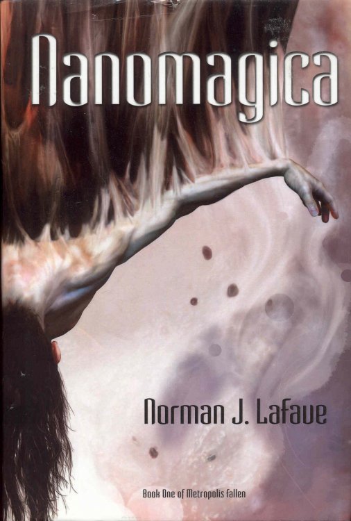 Nanomagica (Metropolis Fallen, Book 1)