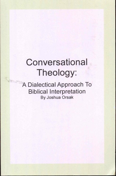 Conversational Theology: A Dialectical Approach To Biblical Interpretation