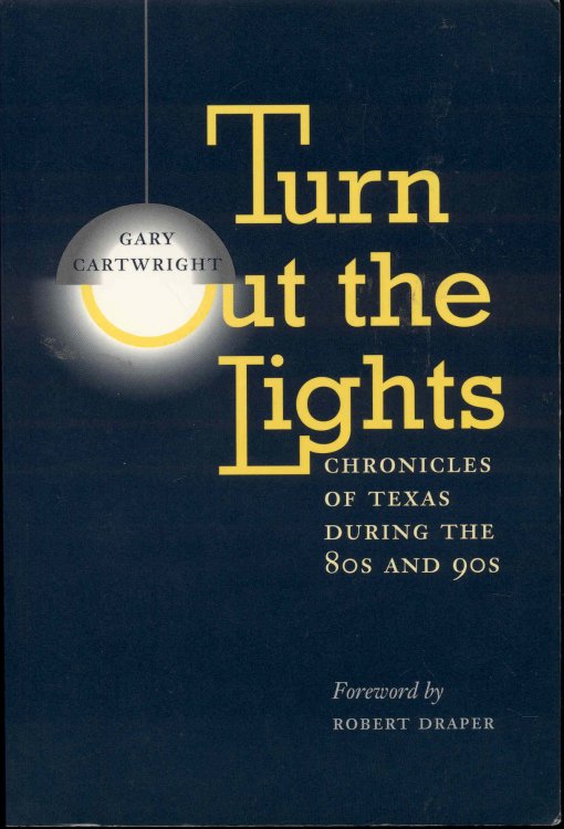 Image for Turn Out the Lights: Chronicles of Texas during the 80s and 90s Turn Out the Lights: Chronicles of Texas during the 80s and 90s