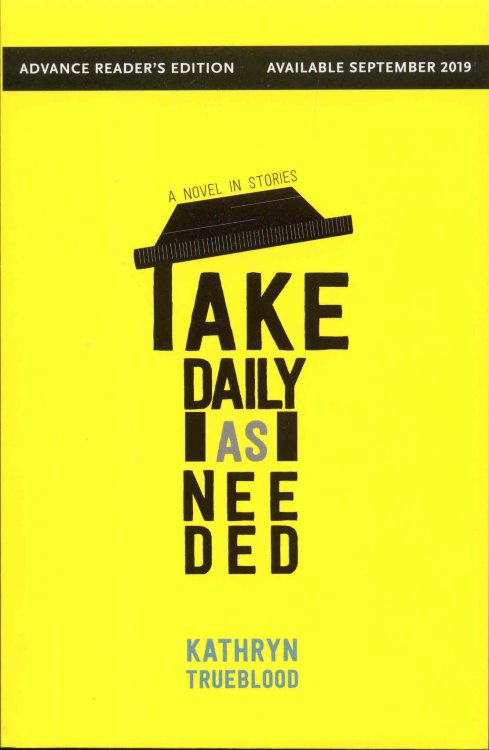 Take Daily as Needed: A Novel in Stories