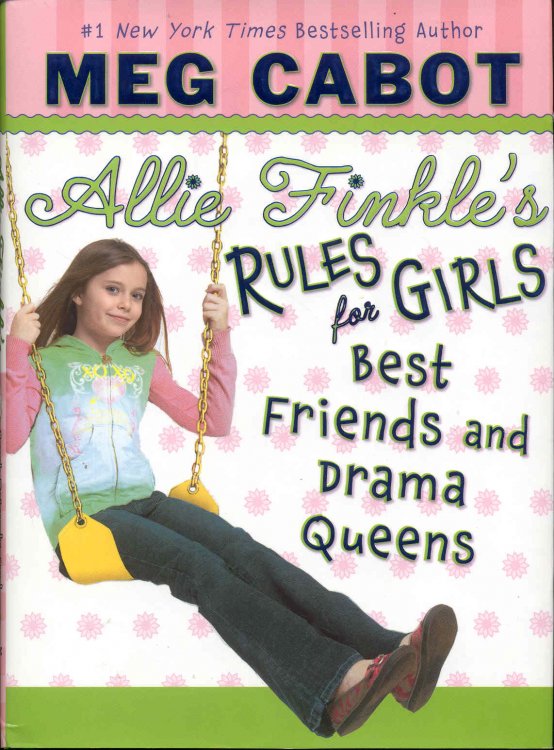 Best Friends And Drama Queens (Allie Finkle's Rules For Girls #3)