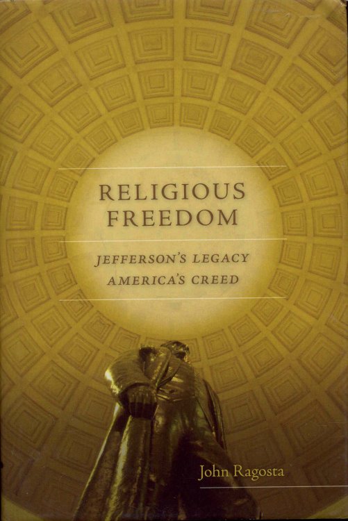 Religious Freedom: Jefferson's Legacy, America's Creed