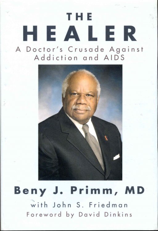 The Healer: A Doctor's Crusade Against Addiction and AIDS