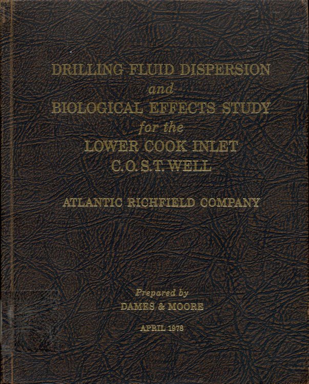 Drilling Fluid Dispersion and Biological Effects Study for the Lower Cook Inlet C.O.S.T. Well: Atlantic Richfield Company