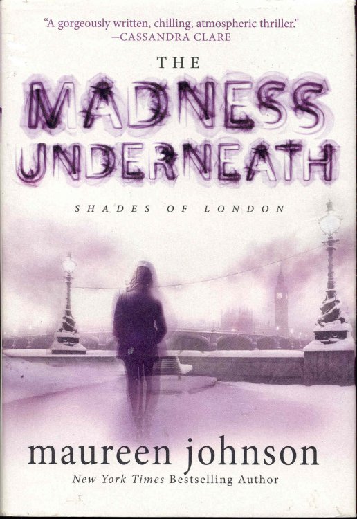 The Madness Underneath (The Shades of London, Book 2)