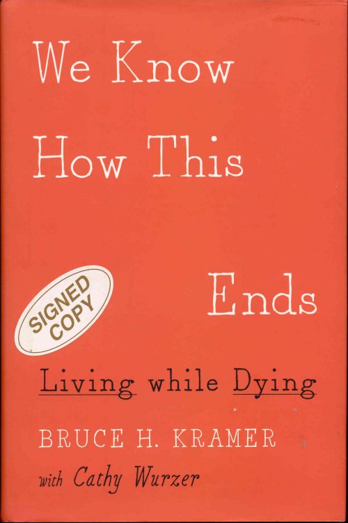 We Know How This Ends: Living while Dying