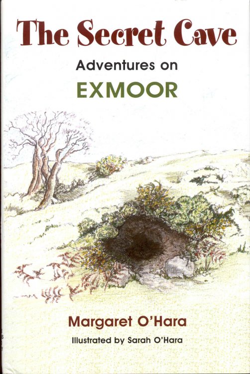 The Secret Cave: Adventures on Exmoor