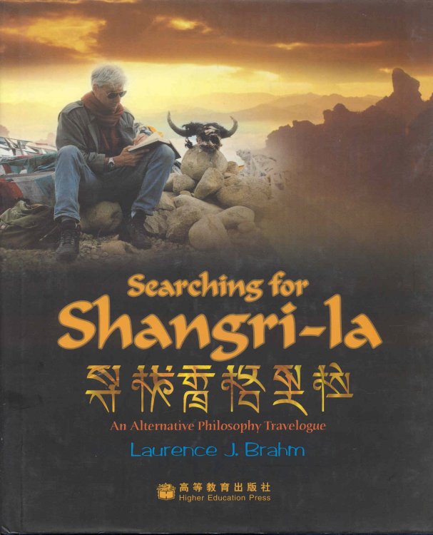 Searching For Shangri-La: An Alternative Philosophy Travelogue