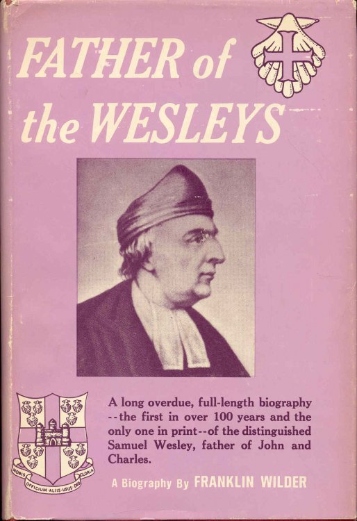 Father of the Wesleys: A Biography