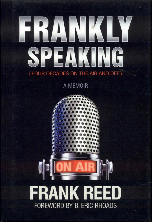 Frankly Speaking (Four Decades on the Air and Off) A Memoir