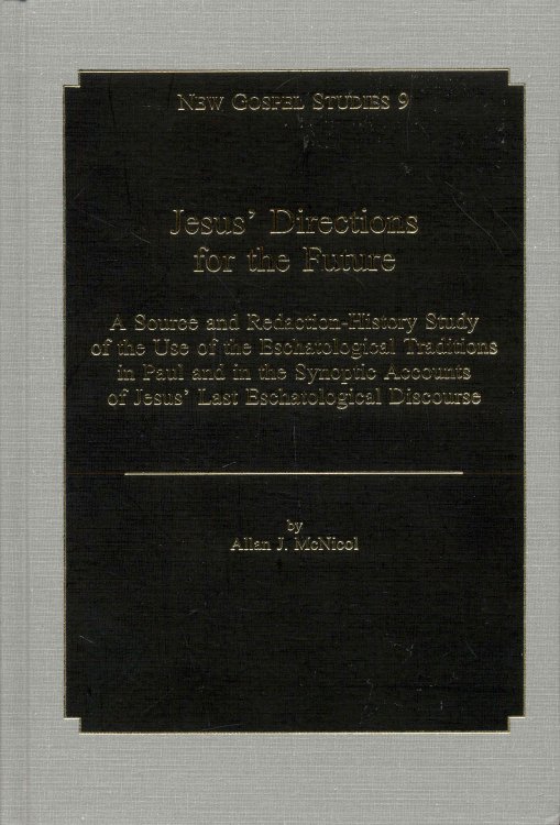 Jesus' Directions for the Future (New Gospel Studies 9)