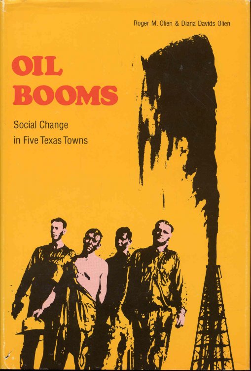Oil Booms: Social Change in Five Texas Towns