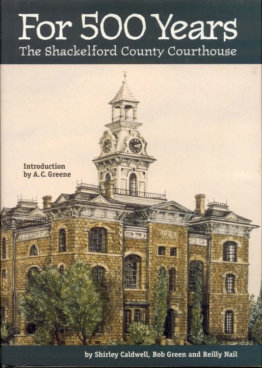 For 500 Years: The Shackelford County Courthouse