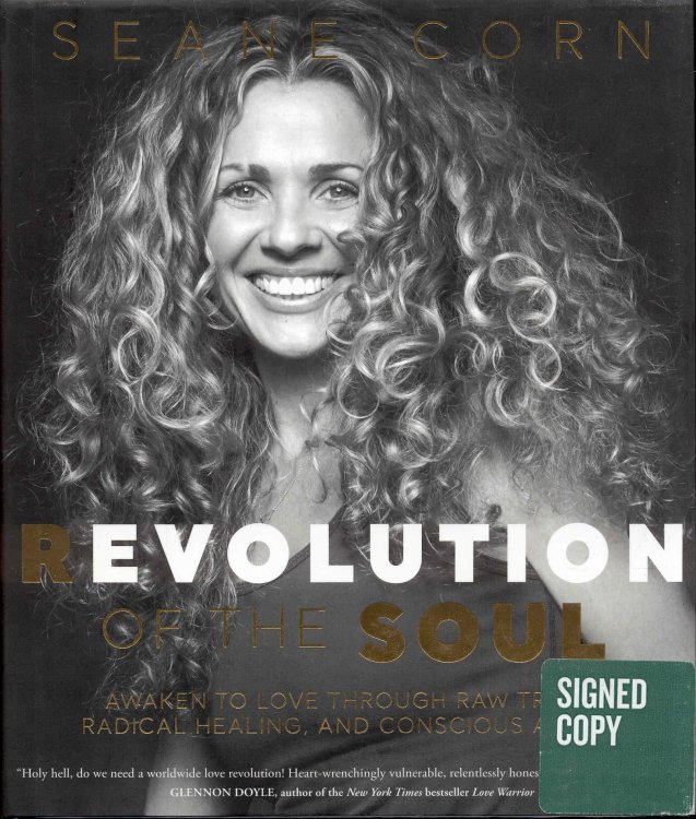 Revolution of the Soul: Awaken to Love Through Raw Truth, Radical Healing, and Conscious Action