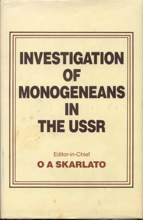 Investigation of monogeneans in the USSR:Papers Presented at the All-Union Symposium on Monogeneans