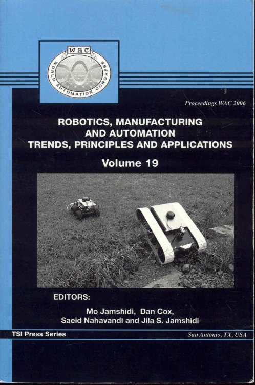 Robotics, Manufacturing and Automation, Trends, Principles and Applications (Volume 19)