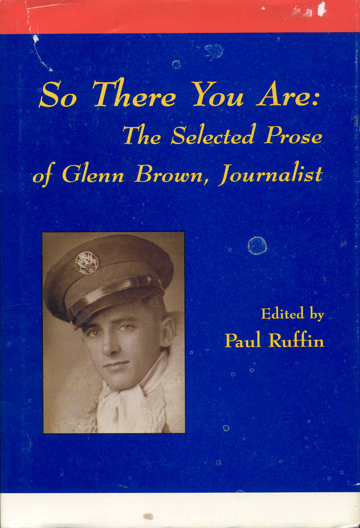 So There You Are: The Selected Prose of Glenn Brown
