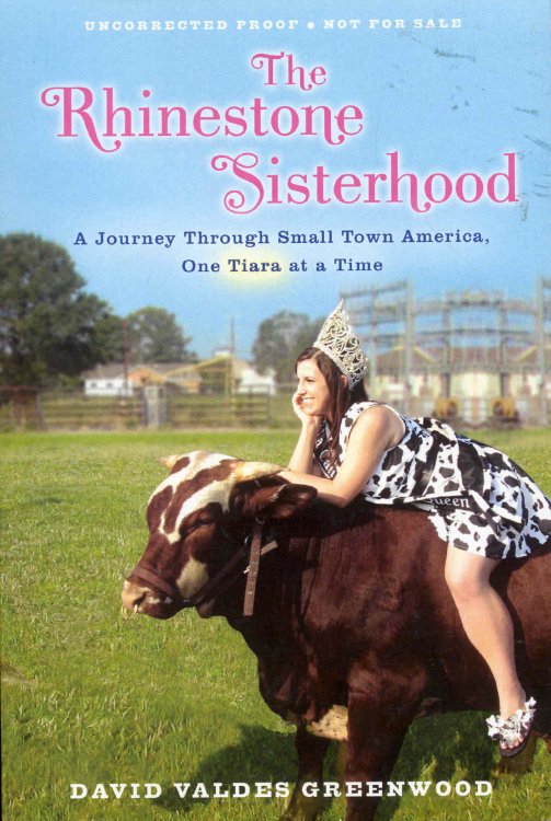 The Rhinestone Sisterhood: A Journey Through Small Town America, One Tiara at a Time