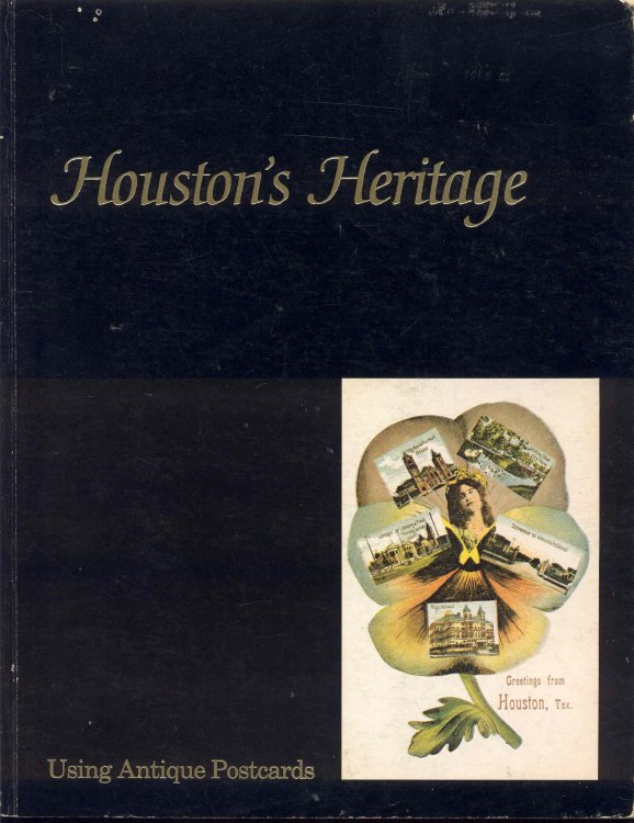 Houston's Heritage: Using Antique Postcards