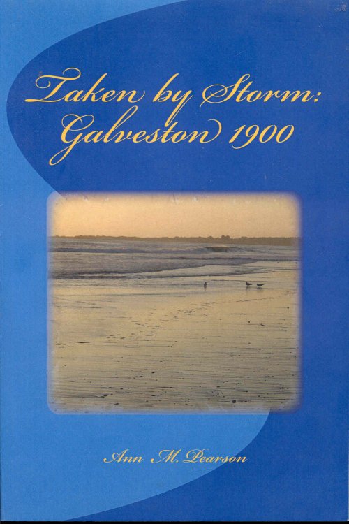 Taken By Storm: Galveston 1900