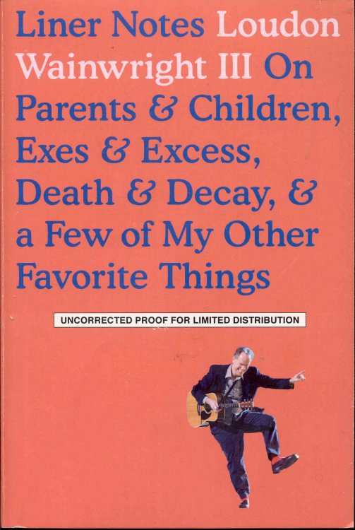 Liner Notes: On Parents & Children, Exes & Excess, Death & Decay, & a Few of My Other Favorite Things
