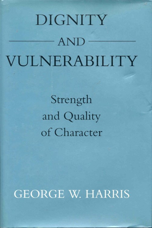 Dignity and Vulnerability: Strength and Quality of Character