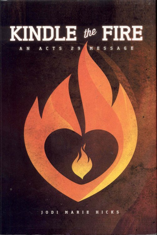 Kindle the Fire: An Acts 29 Message