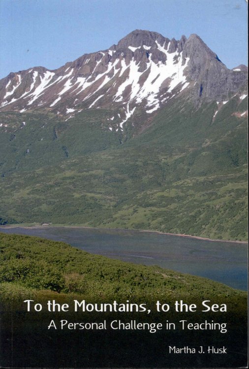 To the Mountains, to the Sea: A Personal Challenge in Teaching