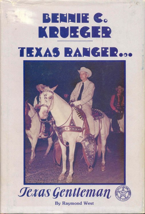 Bennie C. Krueger: Texas Ranger, Texas Gentleman
