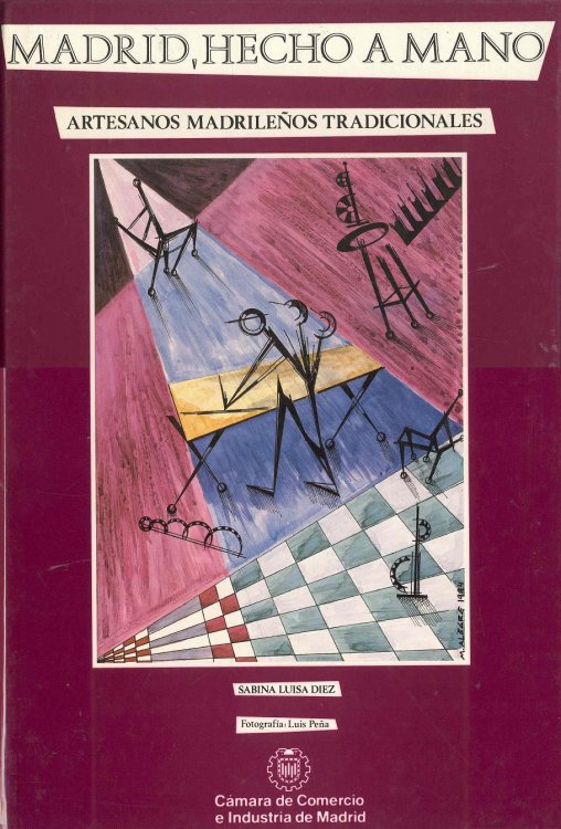 Madrid, Hecho a Mano: Artesanos Madrileos Tradictionales (Tomo II)