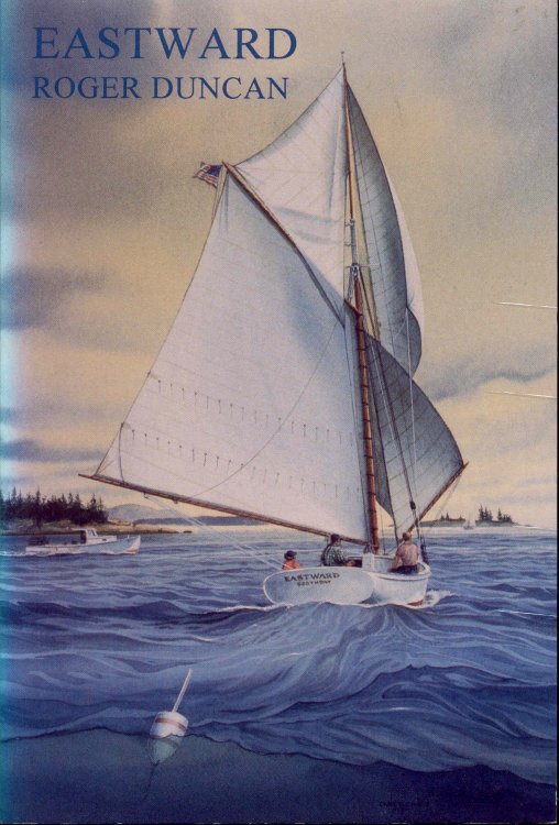 Eastward: A Maine Cruise in a Friendship Sloop