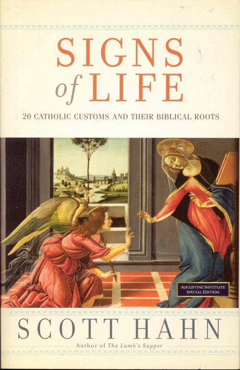 Signs of Life: 20 Catholic Customs and Their Biblical Roots